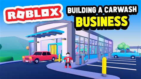 Building A 200 000 000 CAR WASH Business In Roblox YouTube