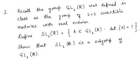 Solved 2 Recall The Group Gl2r Was Defined In Class As