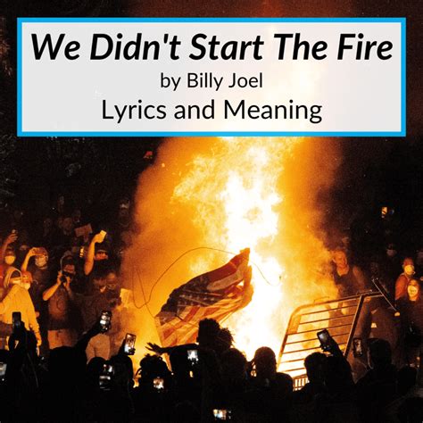 We Didn T Start The Fire Lyrics Meaning Billy Joel