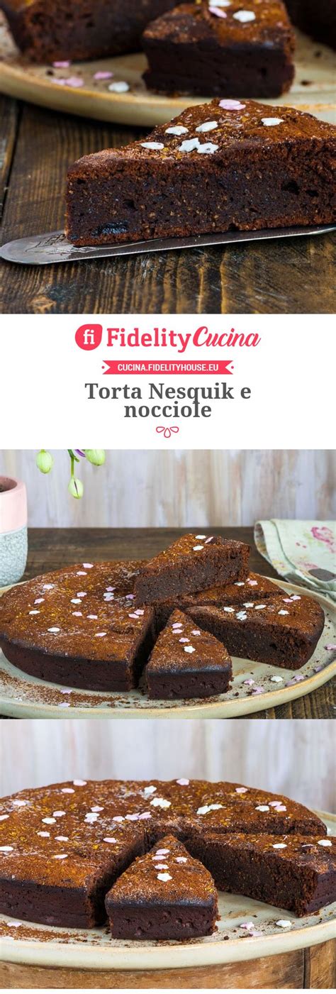 Torta Nesquik E Nocciole Ricetta Torte Dolci Ricette Dolci