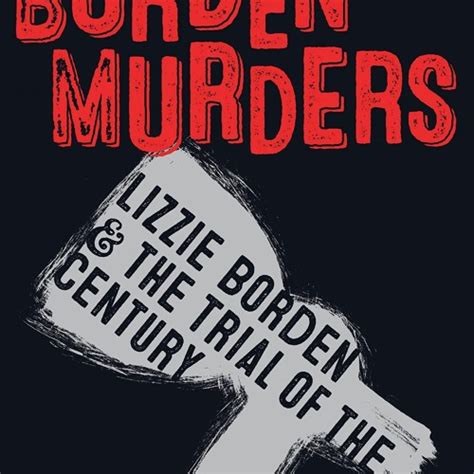 Stream Episode Downloadpdf The Borden Murders Lizzie Borden And The Trial Of The Century By