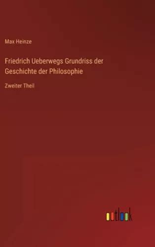 Friedrich Ueberwegs Grundriss Der Geschichte Der Philosophie Zweiter