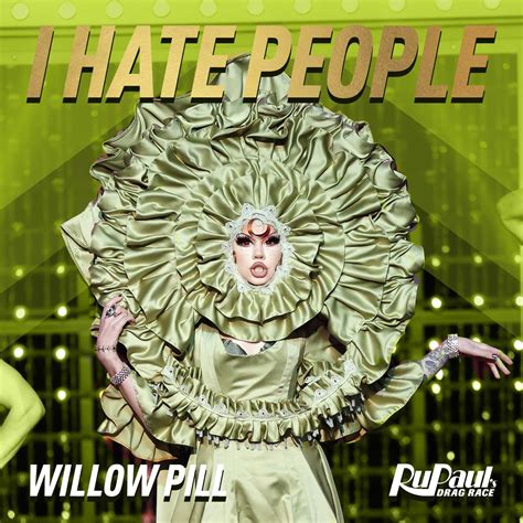 ‎i Hate People Willow Pill Single By The Cast Of Rupauls Drag Race