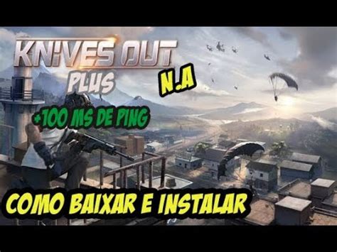 Como Instalar O Knives Out NA 100 Ms De Ping Como Colocar Arma