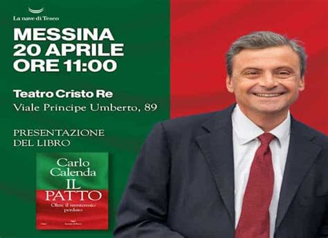 Messina Domani Aprile Carlo Calenda Presenta Il Libro Il Patto Al