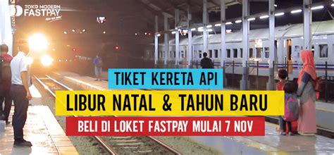 Tiket Kereta Api Libur Nataru Bisa Dibeli Mulai 7 November 2022 Di