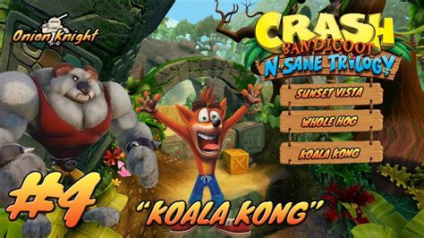 Crash Bandicoot N Sane Trilogy Walkthrough ITA 4 Koala Kong YouTube