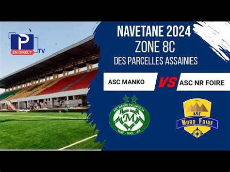 En Direct Navetane Zone C Des Parcelles Assainie Asc Manko Vs Asc