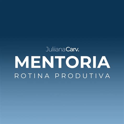 Mentoria Rotina Produtiva - Juliana de Carvalho Nascimento | Hotmart