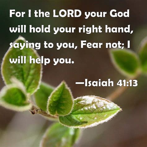 Isaiah 4113 For I The Lord Your God Will Hold Your Right Hand Saying