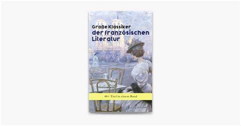 Gro E Klassiker Der Franz Sischen Literatur Titel In Einem Band