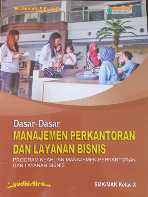 Buku Dasar Dasar Manajemen Perkantoran Layanan Bisnis Smk Kelas