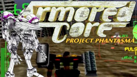 Se Volvio Seinen Armored Core Project Phantasma Gameplay En