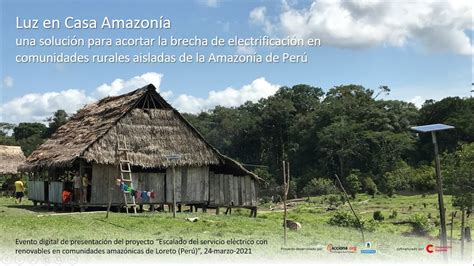 Luz En Casa Amazonia Project Acciona Org The Energy Water