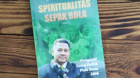 Spiritualitas Sepak Bola Buku Yang Ditulis Oleh Cak Imin Isinya