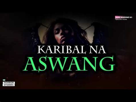 KARIBAL NA ASWANG ASWANG HORROR STORIES TAGALOG HORROR STORIES