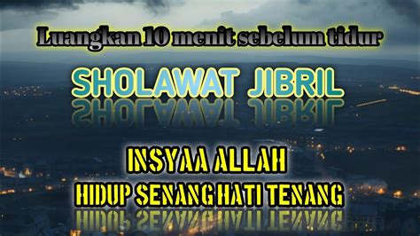 Sholawat Pengantar Tidur Sholawat Penenang Hati Dan Pikiran Youtube