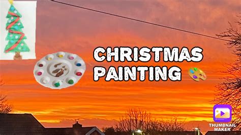 Christmas Painting 🎨 Vlogmas Day 15 Youtube