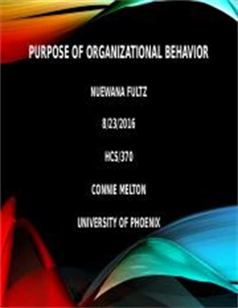 Purpose Of Organizational Behavior Purpose Of Organizational Behavior