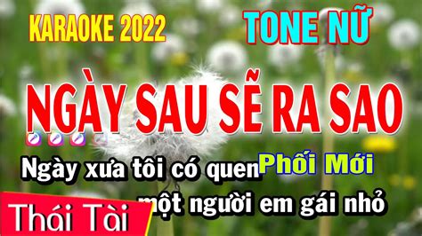 Karaoke Ng Y Sau S Ra Sao Tone N Nh C S Ng Th I T I Youtube