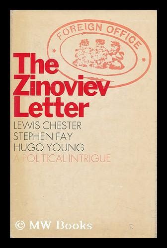 The Zinoviev Letter / by Lewis Chester, Stephen Fay and Hugo Young by ...