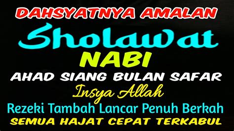 Amalan Sholawat Nabi Ahad Siang Bulan Safar Pembuka Limpahan Rezeki