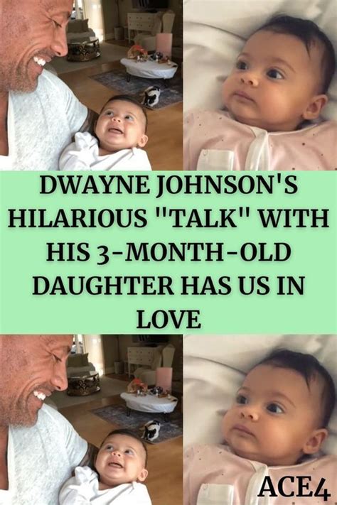 Dwayne Johnson S Hilarious Talk With His Month Old Daughter Has Us In