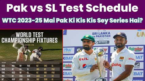 Pakistan S Wtc Fixtures Pak Vs Sl Schedule Sports Flix