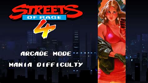 Streets Of Rage 4 V04 Arcade Mania SoR3 Blaze YouTube