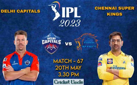 Ipl Match Prediction Dc Vs Csk Can Dc End On A High Note