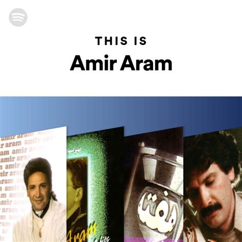 This Is Amir Aram Playlist By Spotify Spotify