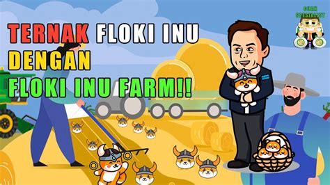 TERNAK FLOKI INU DENGAN FLOKI INU FARM CARA MUDAH MENDAPATKAN