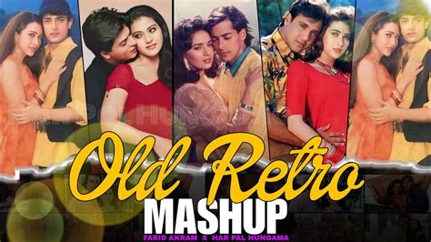 Old Retro Mashup Bollywood Retro Mashup 90s Evergreen Mashup 90s