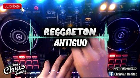 Old School Lo Mejor Del Reggaeton Viejo Mix Reggaeton Antiguo