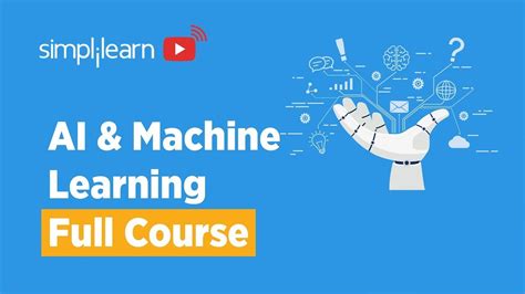 Ai And Machine Learning Full Course Artificial Intelligence Machine