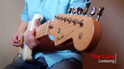 The Cure Lovesong Guitar Cover Impro Fender Stratocaster Av