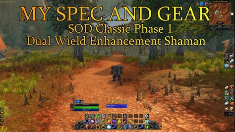 Sod Classic Wow Enhancement Shaman My Spec And Gear Phase 1 Youtube