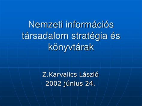 Ppt Nemzeti Inform Ci S T Rsadalom Strat Gia S K Nyvt Rak Powerpoint