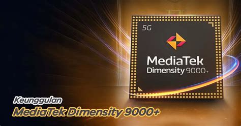 Keunggulan Mediatek Dimensity 9000 Jadi Otak Hp Flagship