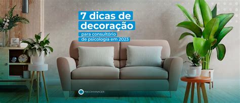 7 dicas de decoração para consultório de psicologia em 2023 Blog