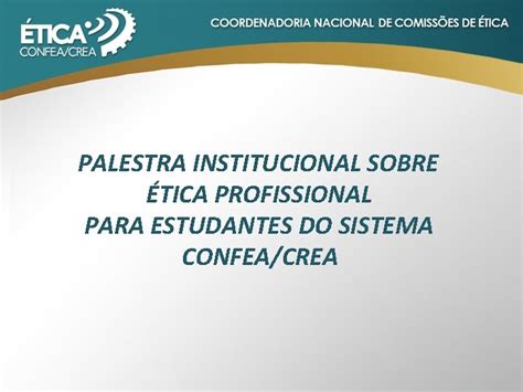 Palestra Institucional Sobre Tica Profissional Para Estudantes Do