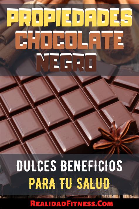 Propiedades Del Chocolate Negro Los Dulces Beneficios Para Tu Salud