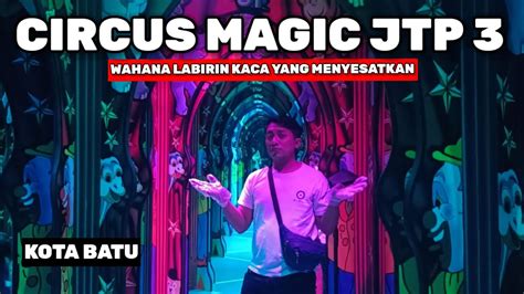 Circus Magic Jatim Park Show Studio Wahana Rumah Kaca Labirin Youtube