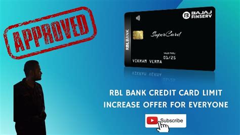 RBL Bank Credit Card Limit Increase Offer For Everyone Avail Now