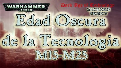 Era Oscura De La Tecnologia M15 A M25 Warhammer 40000 YouTube