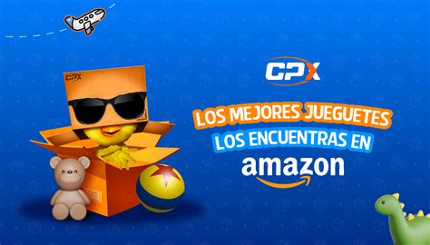 Las Mejores Tiendas para Comprar Juguetes en Línea CPX NEWS