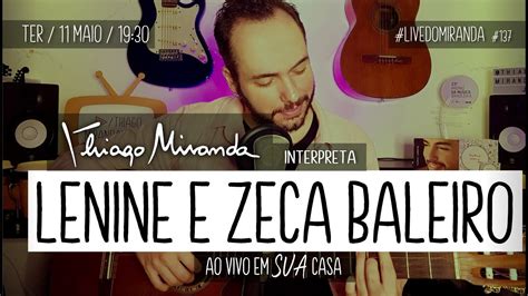 Thiago Miranda Interpreta Lenine E Zeca Baleiro Livedomiranda