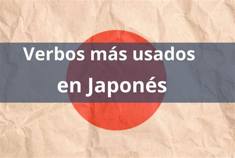 Aprende Los Verbos M S Ocupados En Japon S Vocabulario