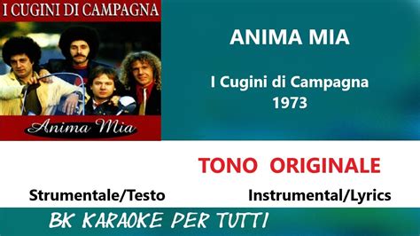 Anima Mia I Cugini Di Campagna Karaoke Tono Originale Strumentale