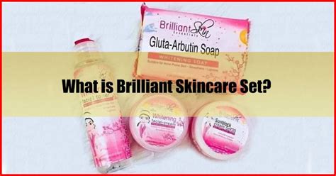 Brilliant Skincare Set Review Malaysia Instant Result In Two Weeks